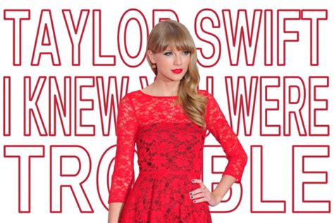 Taylor Swift "I Knew You Were Trouble" Lyrics | online music lyrics