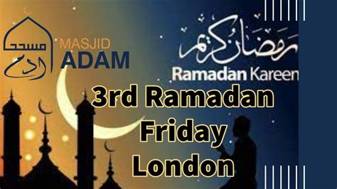 Third Friday Of Ramadan Namaz E Jummah From Masjid Adam London