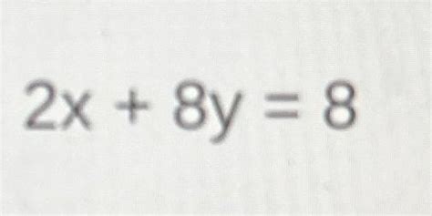 Solved 2x 8y 8