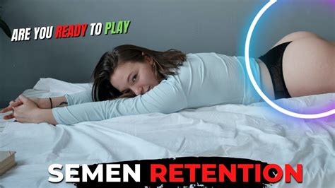 TOP 7 Proven Reasons Semen Retention Makes You A Superhuman YouTube