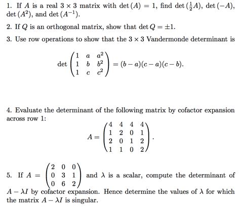 Solved If A Is A Real 3x3 Matrix With Det A 1 Find Det