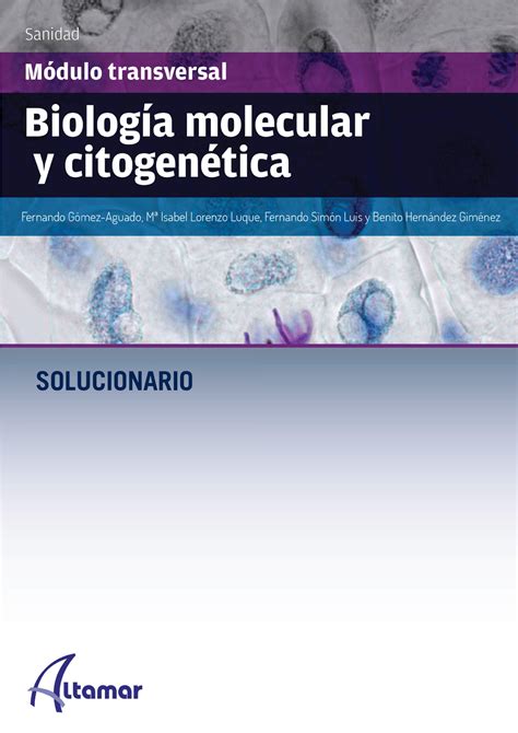 Solucionario Biologia molecular y citogenetica Biología molecular y