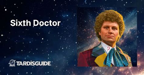 Sixth Doctor · Tardis Guide