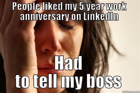 35 Hilarious Work Anniversary Memes To Celebrate Your Career Fairygodboss