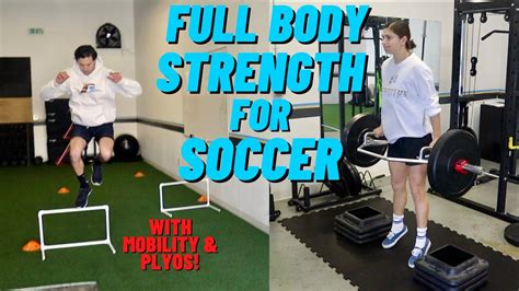 Full Body Strength And Power For Soccer Strength And Conditioning