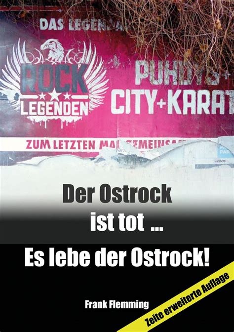 Der Ostrock Ist Tot Es Lebe Der Ostrock Von Frank Flemming