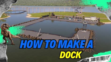 Jurassic World Evolution How To Make A Dock Youtube