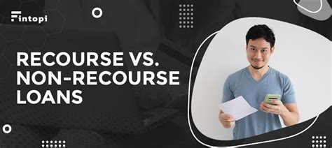 Recourse Vs Non Recourse Loans How Do They Differ Fintopi