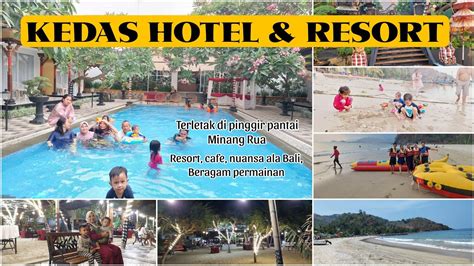 KEDAS HOTEL DAN RESORT PANTAI MINANG RUA BAKAUHENI LAMPUNG SELATAN