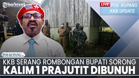 LIVE KKB KKB Papua Serang Rombongan Bupati Di Sorong OPM Klaim Satu