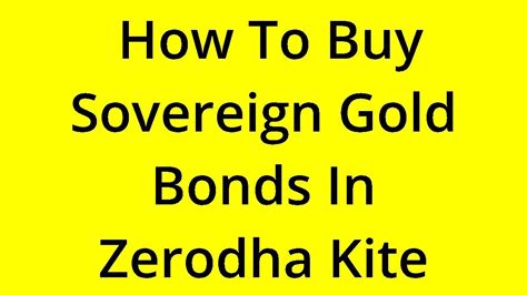 Solved How To Buy Sovereign Gold Bonds In Zerodha Kite Youtube