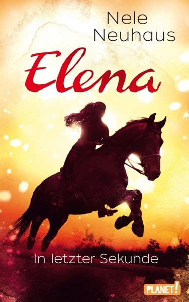 In letzter Sekunde Elena Ein Leben für Pferde Bd 7 eBook ePUB