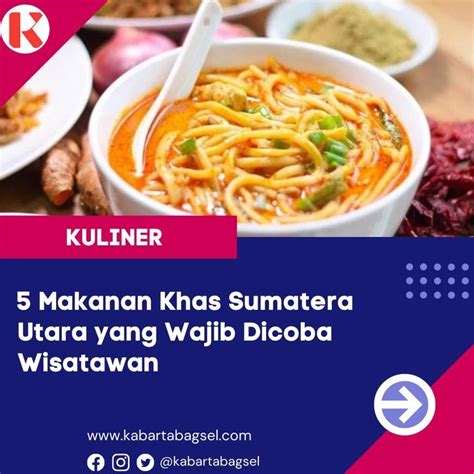 Makanan Khas Sumatera Utara Yang Wajib Dicoba Wisatawan Makanan