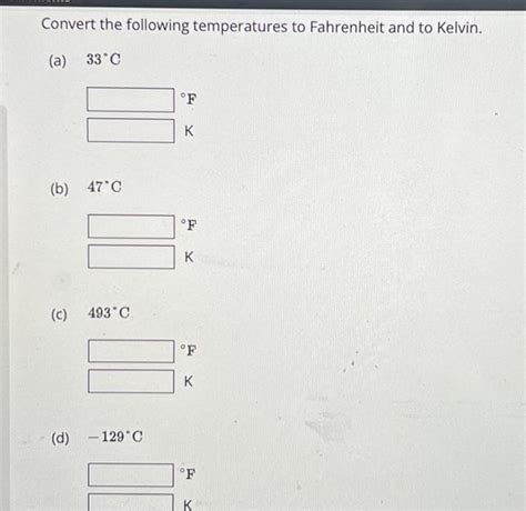 Solved Convert The Following Temperatures To Fahrenheit And Chegg