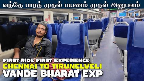 Explore Vande Bharat Express Chennai To Tirunelveli First Ride