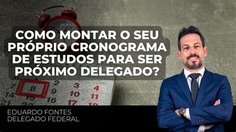 Como Montar O Seu Pr Prio Cronograma De Estudos Para Ser Pr Ximo