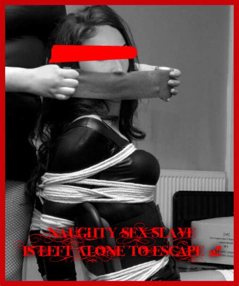 Naughty Sex Slave Is Left Alone To Escape
