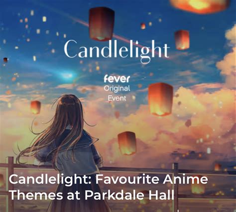 Candlelight Favourite Anime Themes At Parkdale Hall The Parkdale Hall