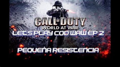 Peque A Resistencia Call Of Duty World At War Campa A