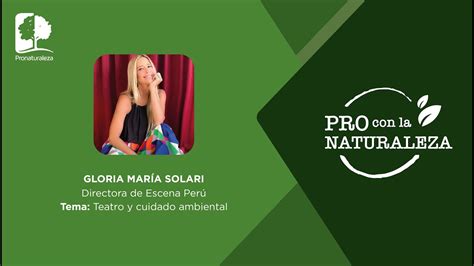 Pro Con La Naturaleza En Rcr Entrevista A Gloria Mar A Solari De