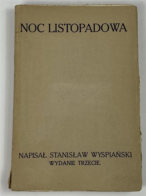 Wyspiański Stanisław Noc Listopadowa wydanie III Aukcja internetowa