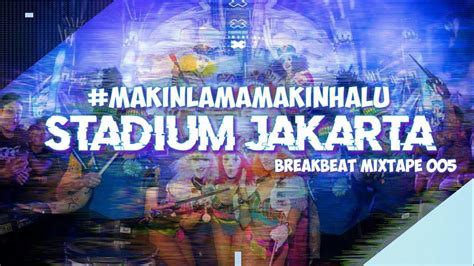 STADIUM JAKARTA DJ BREAKBEAT MIXTAPE SPESIAL FULL BASS 2022 YouTube