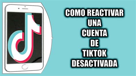 C Mo Reactivar Una Cuenta De Tiktok Desactivada Youtube