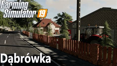 Zwiedzanie Map w Farming Simulator 2019 108 Dąbrówka YouTube