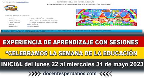 Experiencia De Aprendizaje Con Sesiones “celebramos La Semana De La EducaciÓn Inicial Del Lunes