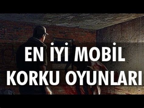 En Yi Mobil Korku Oyunu Youtube