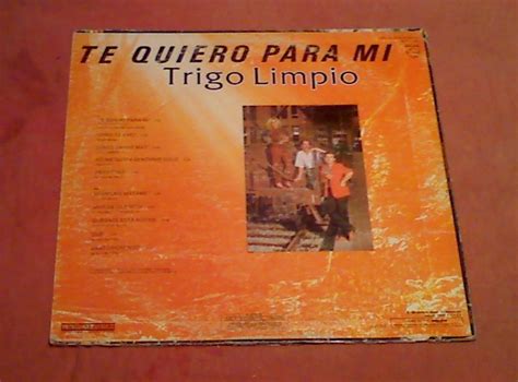 Disco Lp Trigo Limpio Te Quiero Para Mi Cinco Canas Mas 100 00 En