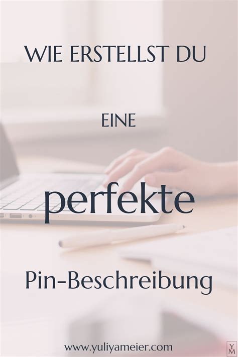 Wie Erstellst Du Eine Perfekte Pinbeschreibung Artofit