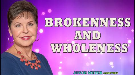 Joyce Meyer Latest Sermons Brokenness And Wholeness Youtube