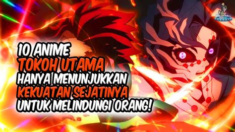 GG Inilah 10 Anime Dimana Tokoh Utama Hanya Menunjukkan Kekuatan