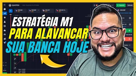 QUOTEX A MELHOR ESTRATÉGIA DE M1 PARA ALAVANCAR QUALQUER BANCA YouTube