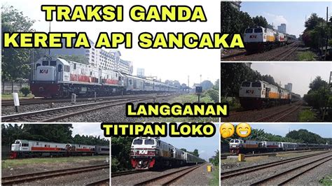 Special Kereta Api Sancaka Langganan Traksi Ganda Dengan Dua Lokomotif