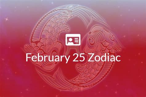 February 25 Zodiac Sign Full Horoscope And Personality