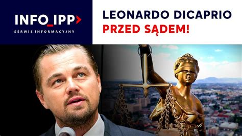 Leonardo DiCaprio przed sądem SERWIS INFO IPP 2023 04 04 CDA