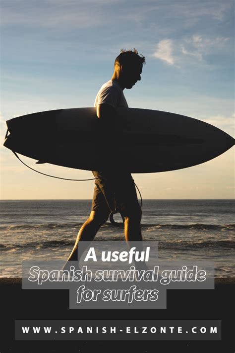 A Useful Spanish Survival Guide For Surfers In 2020 How To Speak Spanish Spanish Speaking