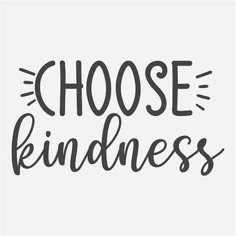 Premium Vector Choose Kindness Lettering Premium Vector Design