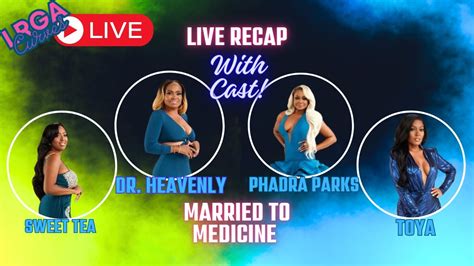 Married To Medicine Recap Live With Dr Heavenly Phaedra Toya And Sweet