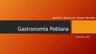 Gastronom A Poblana Ppt