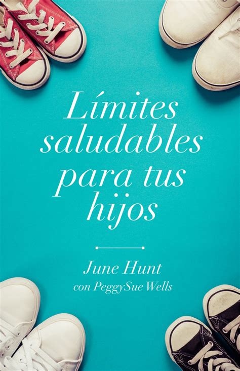 Límites Saludables para tus Hijos Tapa Blanda June Hunt Vida y