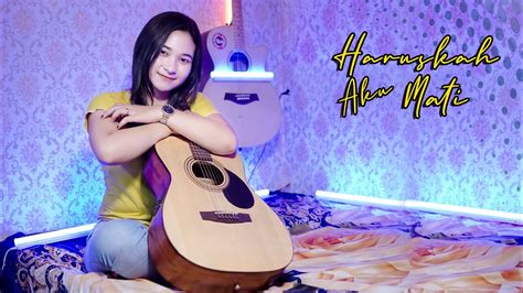 Haruskah Aku Mati Arief Sela Silvina Cover Akustik Youtube Music