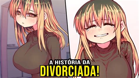 A HISTÓRIA DA MILF DIVORCIADA YouTube