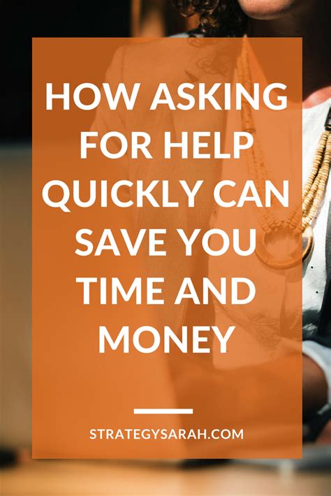 How asking for help quickly can save you time and money - Strategy ... 