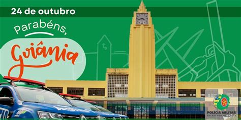 Feriado 24 De Outubro Goiania - 24 de Outubro – 90 anos de Goiânia! – Polícia Militar do Estado de Goiás