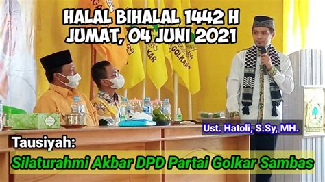 Silaturahmi Akbar Dpd Partai Golkar Sambas Youtube