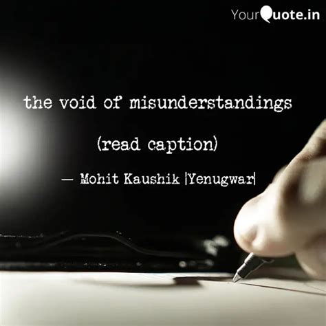 The Void Of Misunderstand Quotes Writings By Mohit Yenugwar