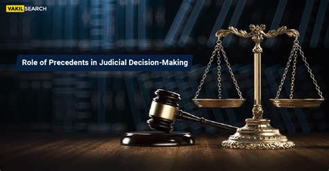 Role Of Precedents In Judicial Decision Making